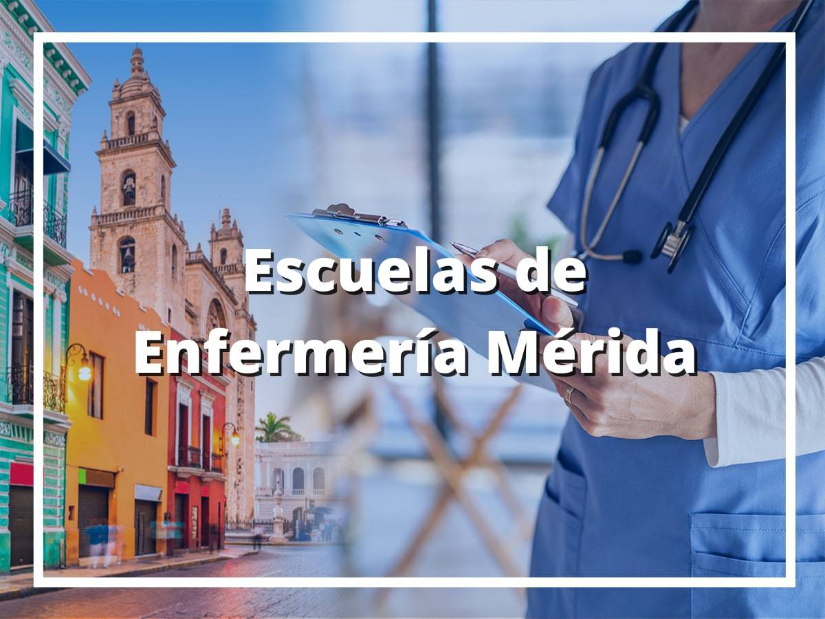 Mejores Escuelas de Enfermería Mérida