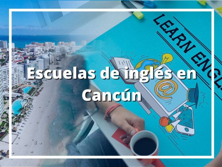 Escuelas de inglés en Cancún