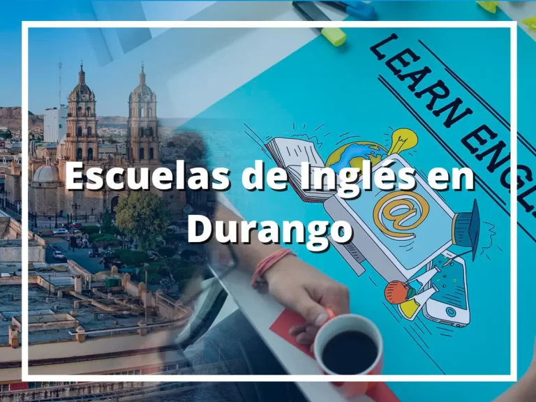 Escuelas de Inglés en Durango