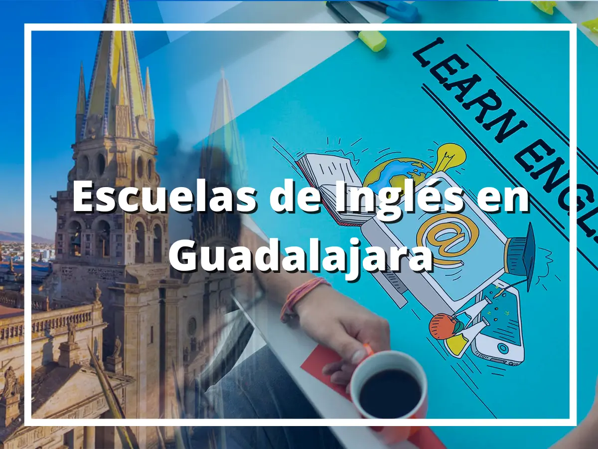 Escuelas de Inglés en Guadalajara