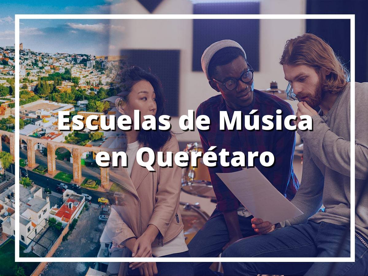Mejores Escuelas de Música en Querétaro